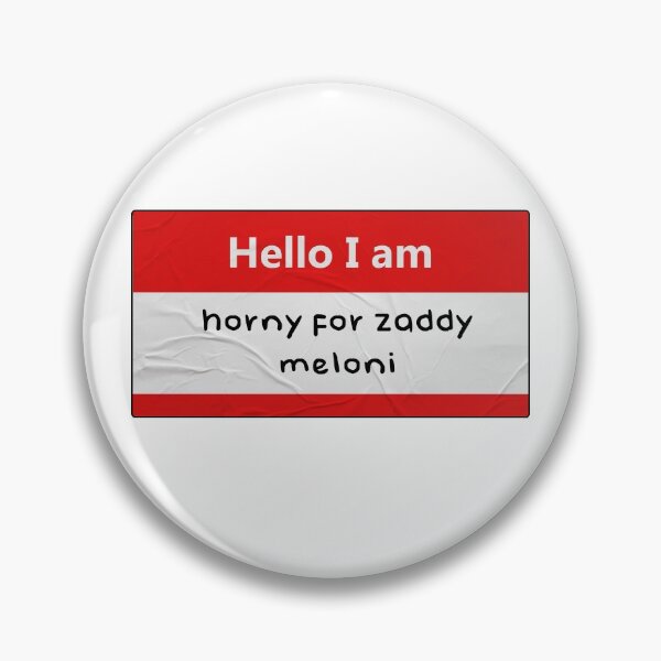 Item preview, hello i am: horny for zaddy meloni designed and sold by medusabyaguss.