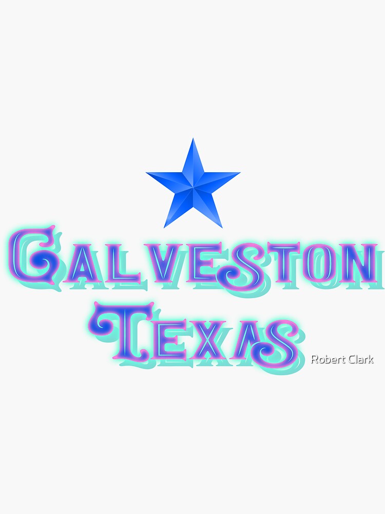 "Galveston Texas" Sticker for Sale by rc1ark Redbubble