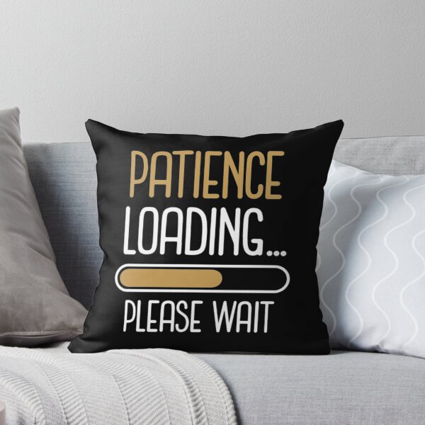 Item preview, Patience loading please wait designed and sold by pnkpopcorn.