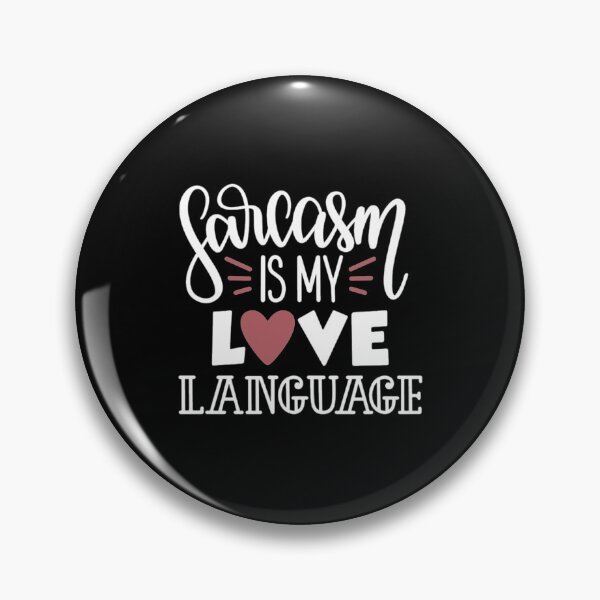 Item preview, Sarcasm is my love language designed and sold by pnkpopcorn.