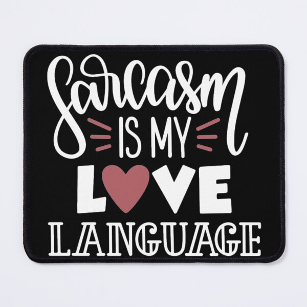 Item preview, Sarcasm is my love language designed and sold by pnkpopcorn.