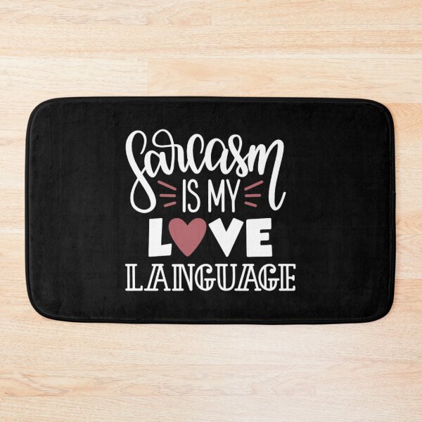 Item preview, Sarcasm is my love language designed and sold by pnkpopcorn.