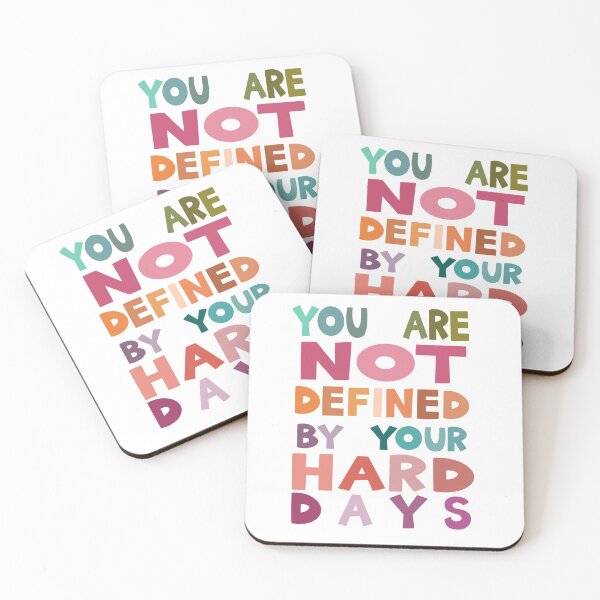 Item preview, You Are Not Defined By Your Hard Days designed and sold by LittleDrop.