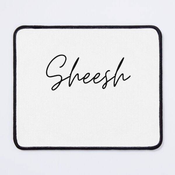 Item preview, Sheesh designed and sold by bruceygoosey84.