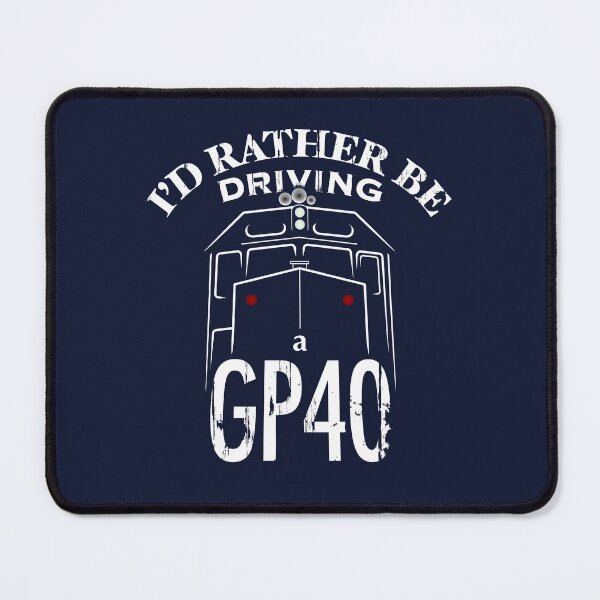 Item preview, I'd Rather be Driving a GP40 designed and sold by tr1449.