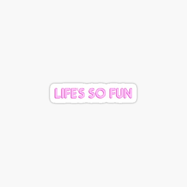 Item preview, life's so fun designed and sold by remcneil.