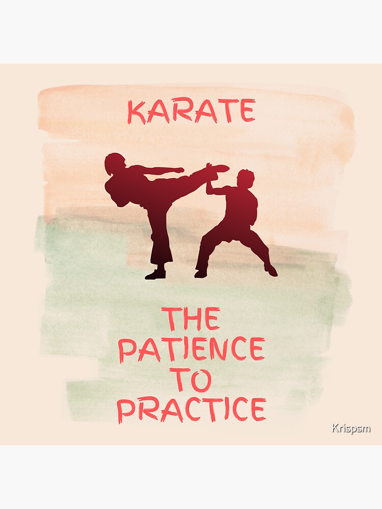 "Karate The Patience To Practice" Sticker for Sale by Krispsm Redbubble