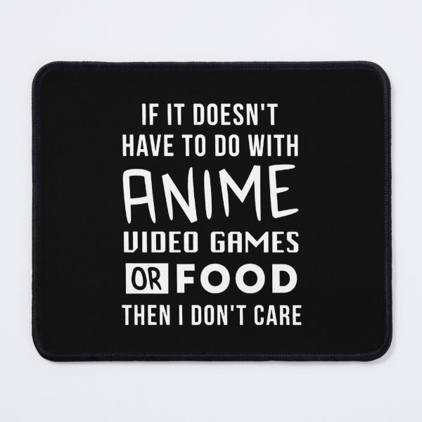 Item preview, anime or food dont care designed and sold by sayotayo93.