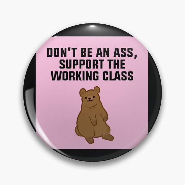 Item preview, Support The Working Class designed and sold by Picket Club.