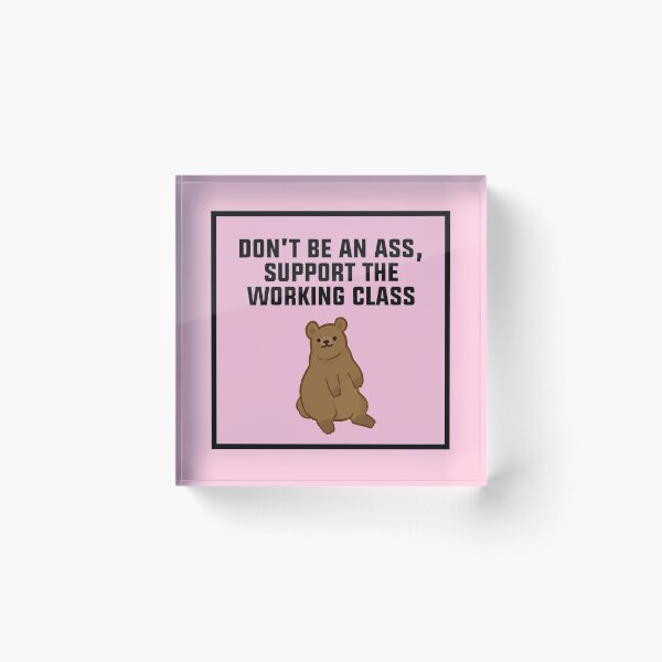 Item preview, Support The Working Class designed and sold by Picket Club.