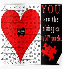 YOU ARE THE MISSING PIECE TO MY PUZZLE MISSING U PILLOW AND OR TOTE BAG Poster