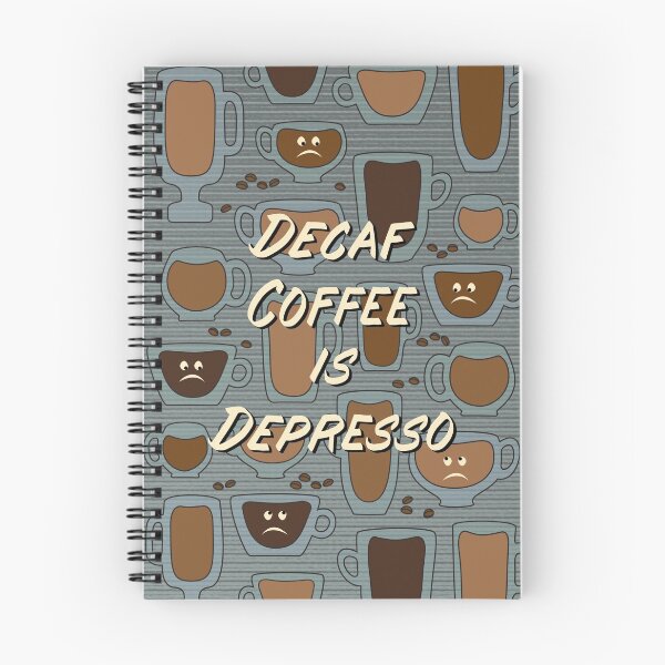 Item preview, Decaf Coffee is Depresso - in Teal designed and sold by Diane Warren.