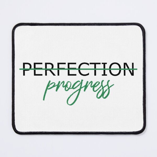 Item preview, Progress Not Perfection designed and sold by RinozaRose.