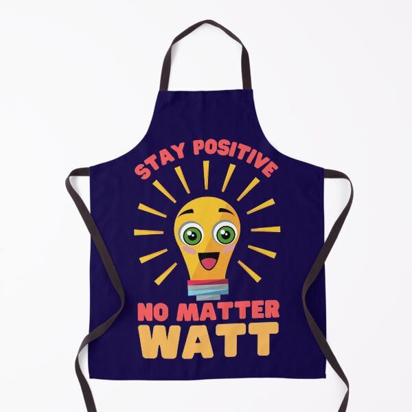 Item preview, Stay Positive No Matter Watt designed and sold by Keep Smiling.