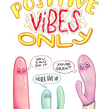 Artwork thumbnail, Positive Vibes Only by StephVonAwesome