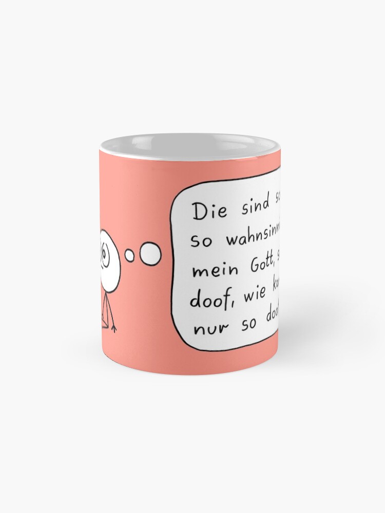 Alternative Ansicht von Die sind so doof Tasse Kaffeebecher