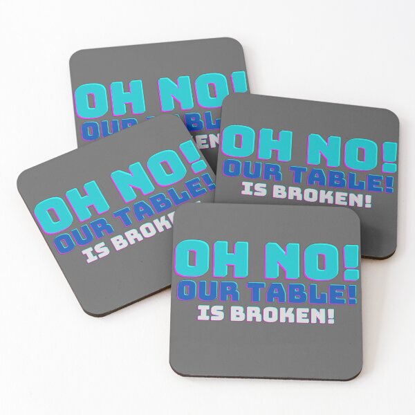 Item preview, Oh No! our Table! Is Broken! designed and sold by Screwnut.