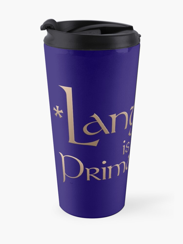Alternate view of Language is the Primary Art Travel Coffee Mug