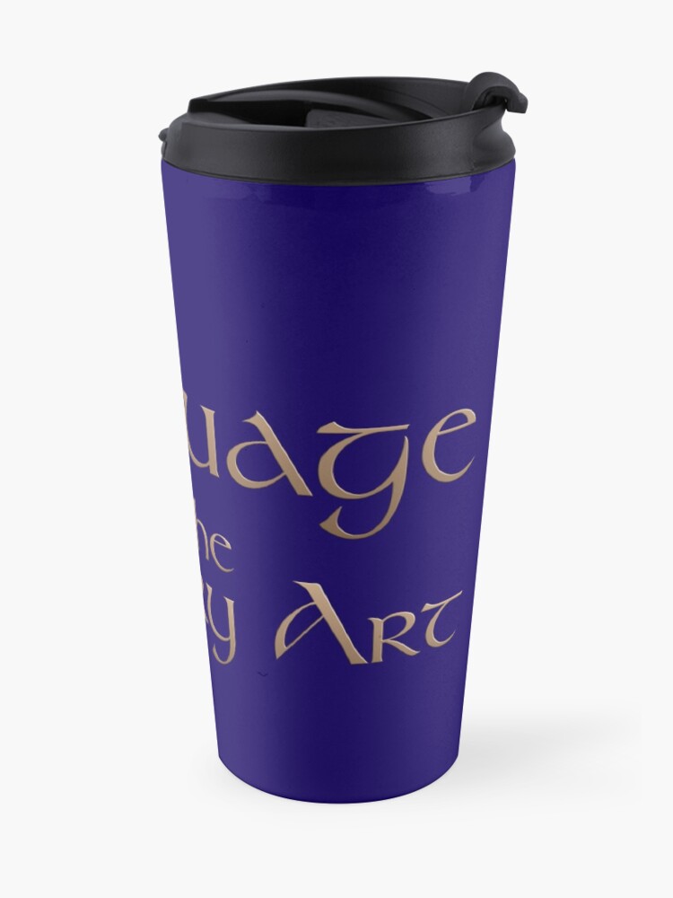 Alternate view of Language is the Primary Art Travel Coffee Mug