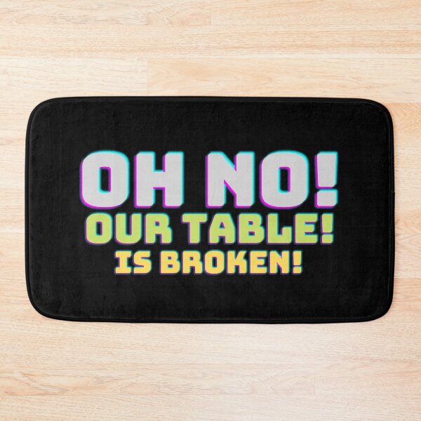 Item preview, Oh No! our Table! Is Broken! designed and sold by Screwnut.