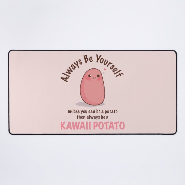 Item preview, Kawaii Potato - Always Be Yourself designed and sold by Irene Koh.