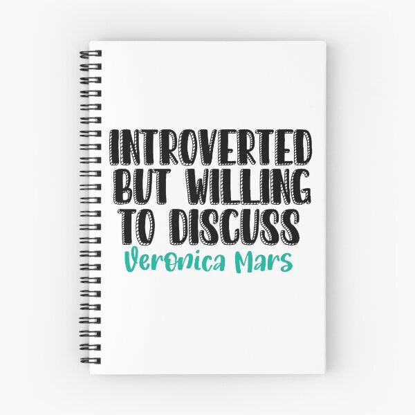 Item preview, Introverted but willing to discuss Veronica Mars  designed and sold by swanspirate520.