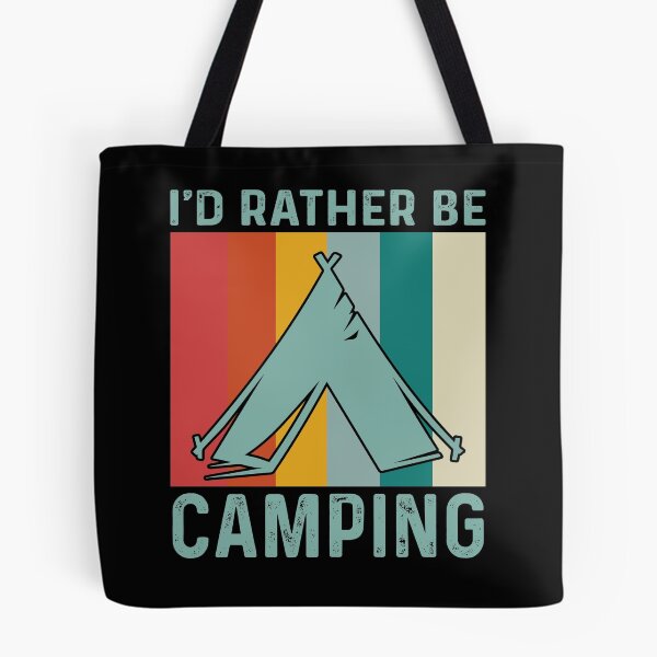 Item preview, I'D RATHER BE CAMPING designed and sold by HarleyGarner.