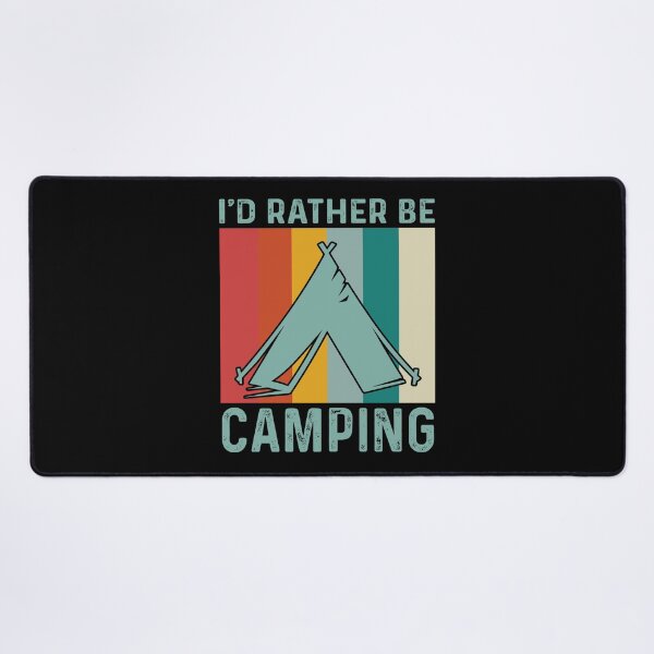 Item preview, I'D RATHER BE CAMPING designed and sold by HarleyGarner.