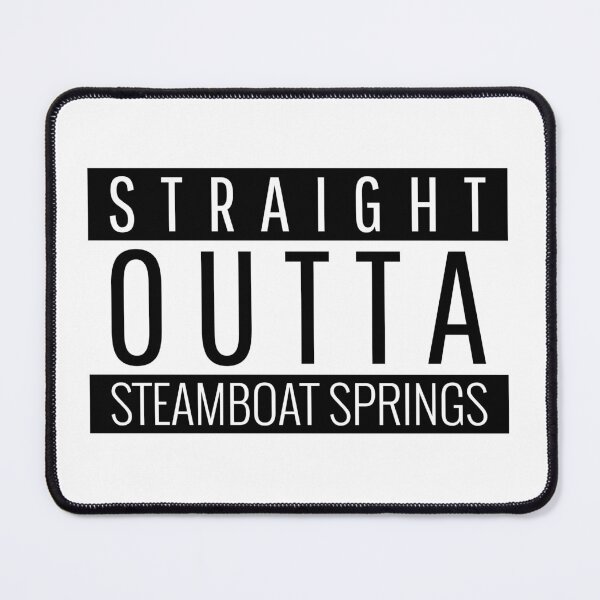 Item preview, Straight Outta Steamboat Springs Colorado designed and sold by Teelogic.