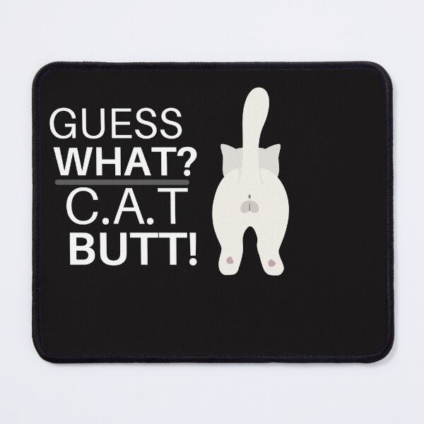 Item preview, FUNNY GUESS WHAT? CAT BUTT DESIGN T-SHIRT designed and sold by Luckydoe1.