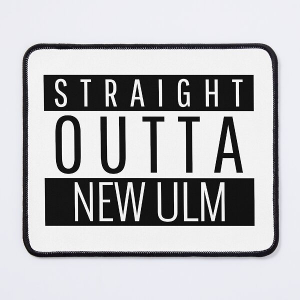 Item preview, Straight Outta New Ulm Minnesota designed and sold by Teelogic.