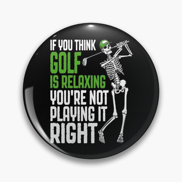 Item preview, Golf Is Relaxing Funny Skeleton Golfer Humor Quote designed and sold by GrandeDuc.