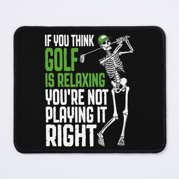 Item preview, Golf Is Relaxing Funny Skeleton Golfer Humor Quote designed and sold by GrandeDuc.