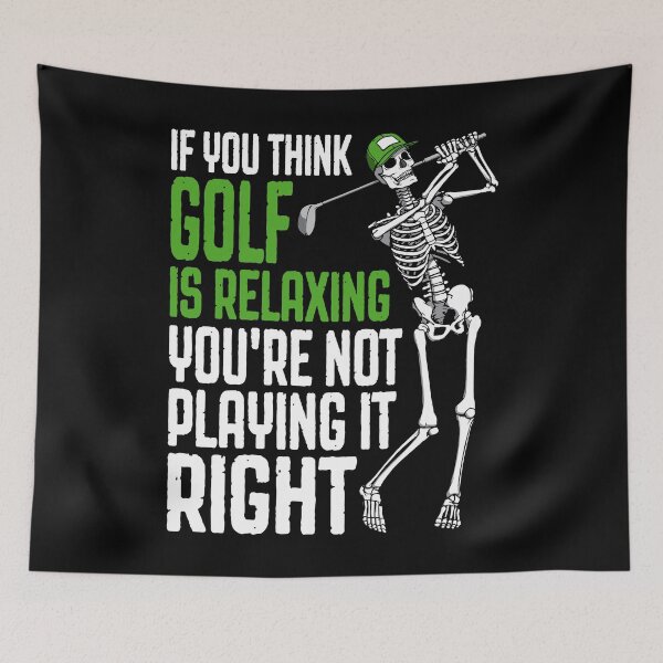 Item preview, Golf Is Relaxing Funny Skeleton Golfer Humor Quote designed and sold by GrandeDuc.