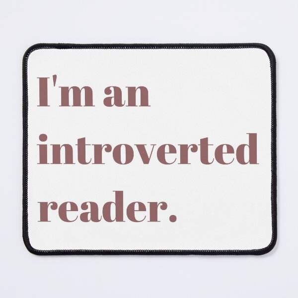 Item preview, I'm an introverted reader designed and sold by The Bookworm Store.