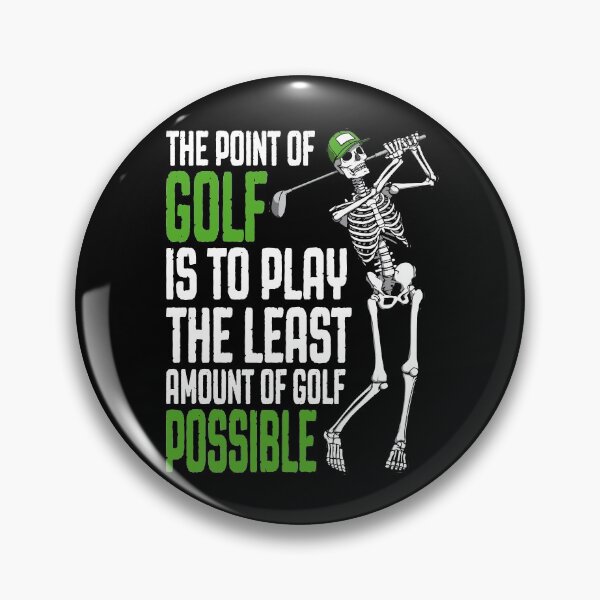 Item preview, The Point Of Golf Funny Skeleton Golfer Humor Quote designed and sold by GrandeDuc.