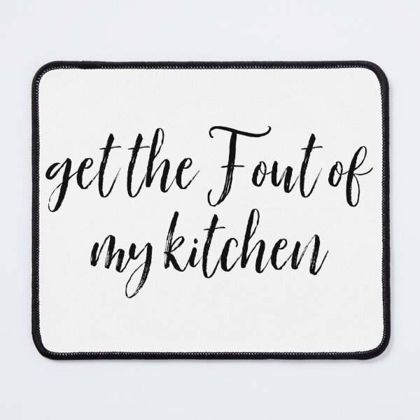 Item preview, Get the F Out of My Kitchen! designed and sold by andmarstan.
