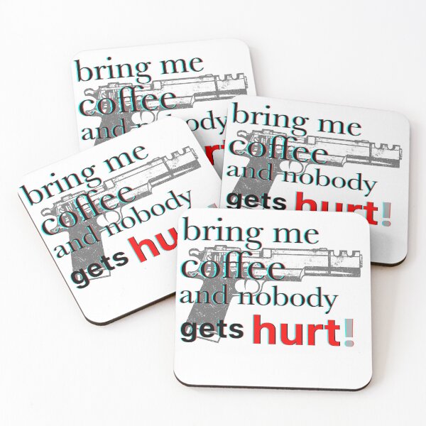 Item preview, bring me coffee and nobody gets hurt - white designed and sold by taby2you.