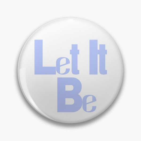 Item preview, Let It Be - Let It Go, or Let It Happen designed and sold by Rozlar.