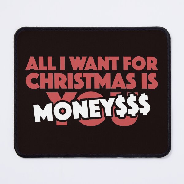 Item preview, All I Want For Christmas is MONEY$$$ CASH FUNDS CAPITAL designed and sold by Capiral Bucketlist.