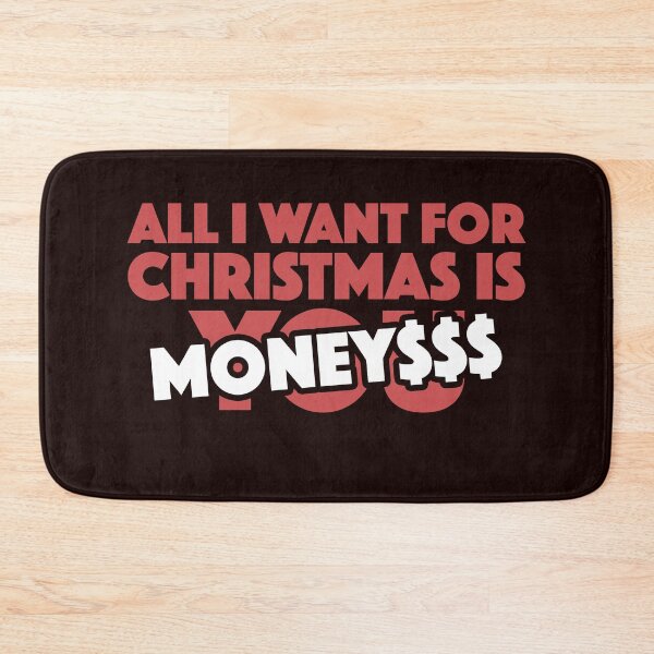 Item preview, All I Want For Christmas is MONEY$$$ CASH FUNDS CAPITAL designed and sold by Capiral Bucketlist.