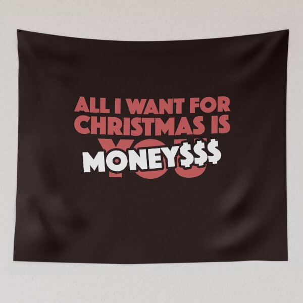 Item preview, All I Want For Christmas is MONEY$$$ CASH FUNDS CAPITAL designed and sold by Capiral Bucketlist.