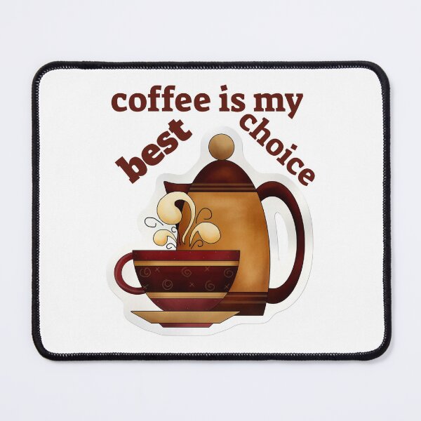 Item preview, coffee is my best choice designed and sold by qofebean.