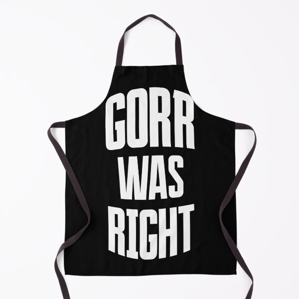 Item preview, Gorr Was Right designed and sold by Opine.