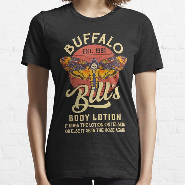 Buffalo-Bill Body Lotion Silence Lambs 355 Horror Funny Essential T-Shirt