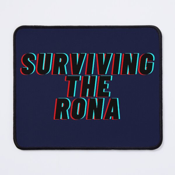 Item preview, SURVIVING THE RONA designed and sold by KrazyScientist.