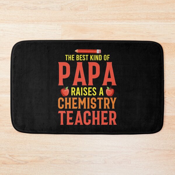Item preview, The Best Kind of Papa Raises a Chemistry Teacher designed and sold by AuroraApparel.