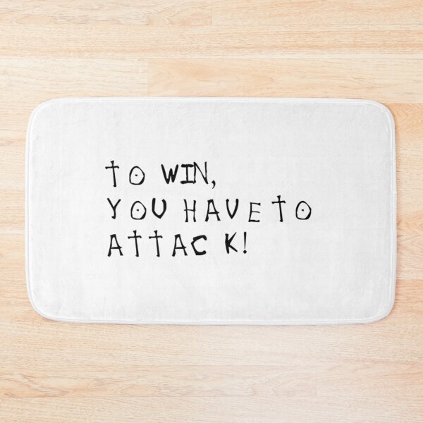 Item preview, To win, you have to attack designed and sold by Legendary Designs.