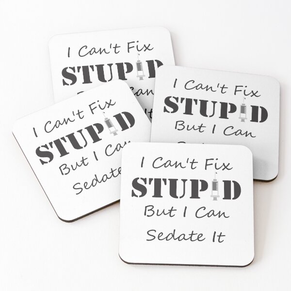Item preview, I Cant Fix Stupid But I Can Sedate It designed and sold by KElife.