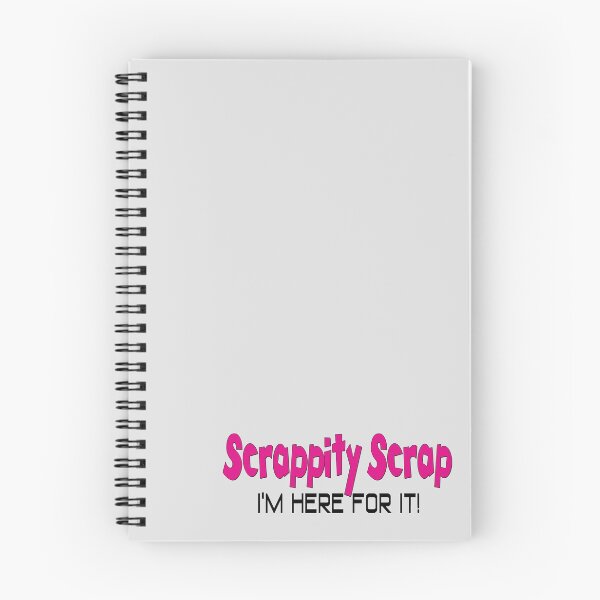 Item preview, Scrappity Scrap I'm Here For It! - no branding designed and sold by scrap-meister.
